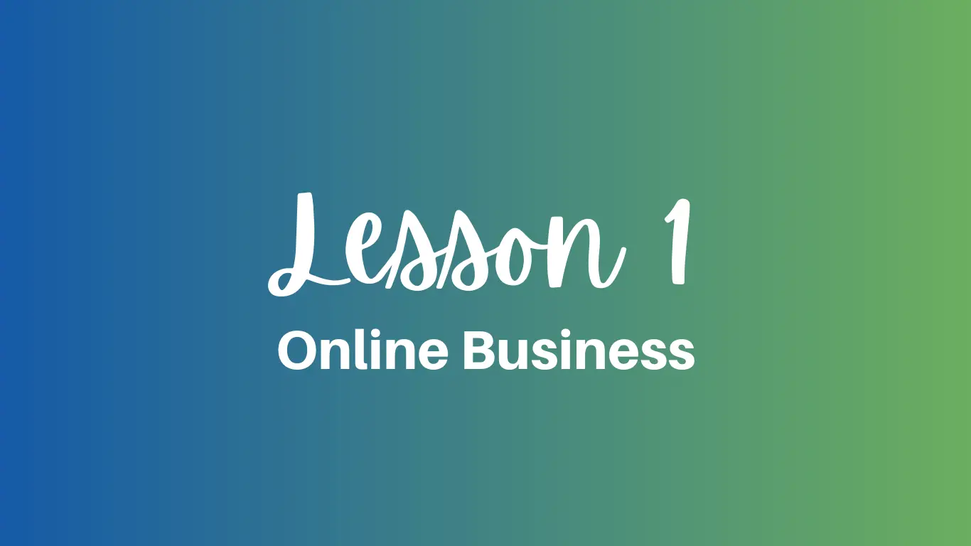 Online Business Lesson 1