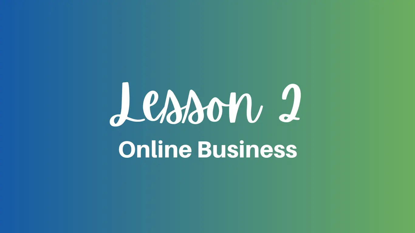 Online Business Lesson 2