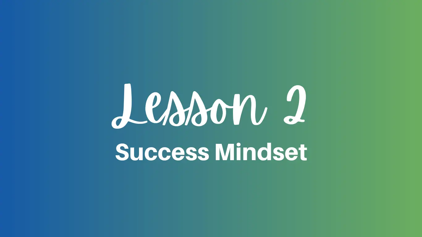 Success Mindset Lesson 2