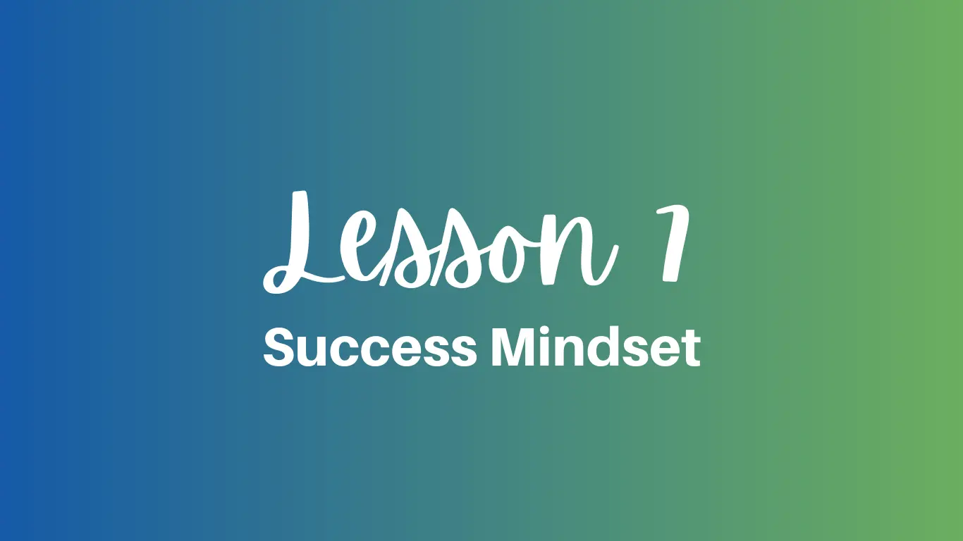 Success Mindset Lesson 7